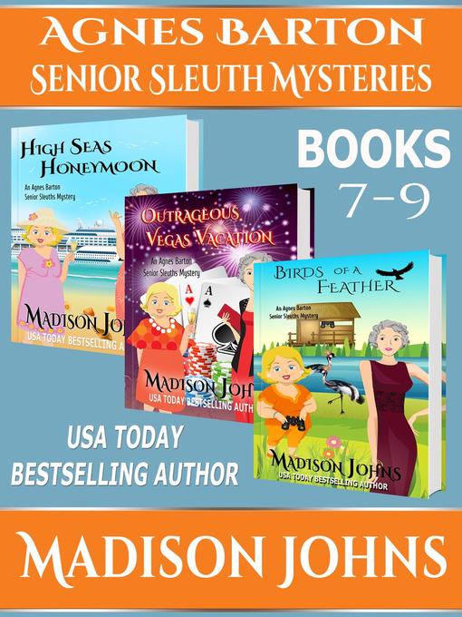 Title details for Agnes Barton Senior Sleuths (Books 7-9) by Madison Johns - Available